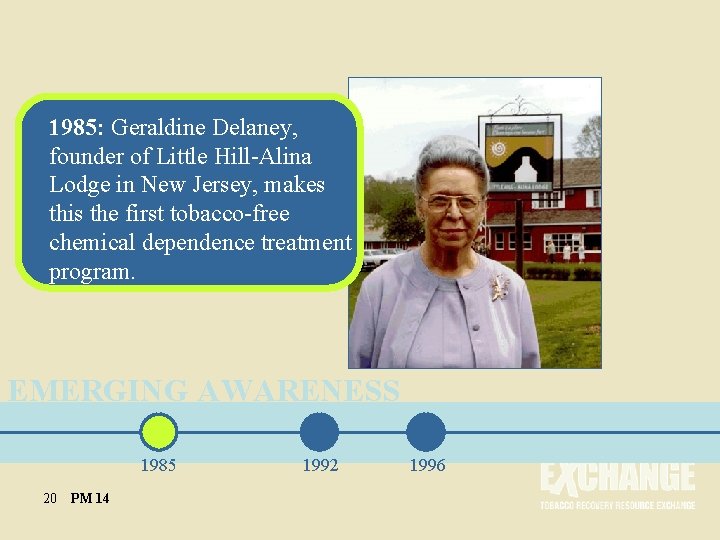 1985: Geraldine Delaney, founder of Little Hill-Alina Lodge in New Jersey, makes this the