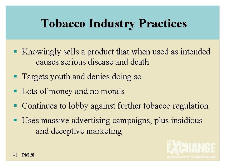  Tobacco Industry Practices § Knowingly sells a product that when used as intended