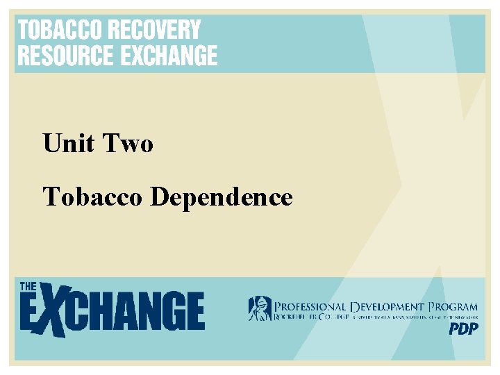 Unit Two Tobacco Dependence 