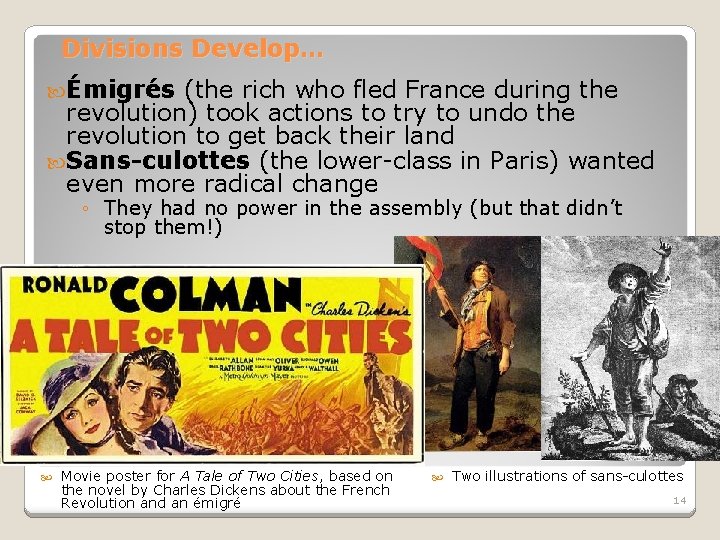Divisions Develop… Émigrés (the rich who fled France during the revolution) took actions to