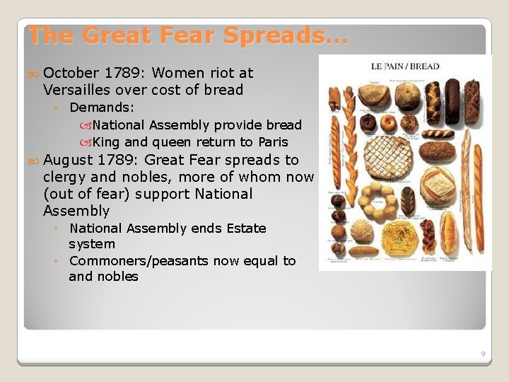 The Great Fear Spreads… October 1789: Women riot at Versailles over cost of bread