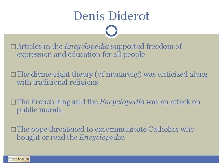 Denis Diderot � Articles in the Encyclopedia supported freedom of expression and education for