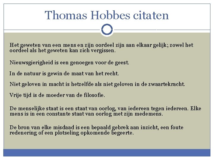 Thomas Hobbes citaten Het geweten van een mens en zijn oordeel zijn aan elkaar