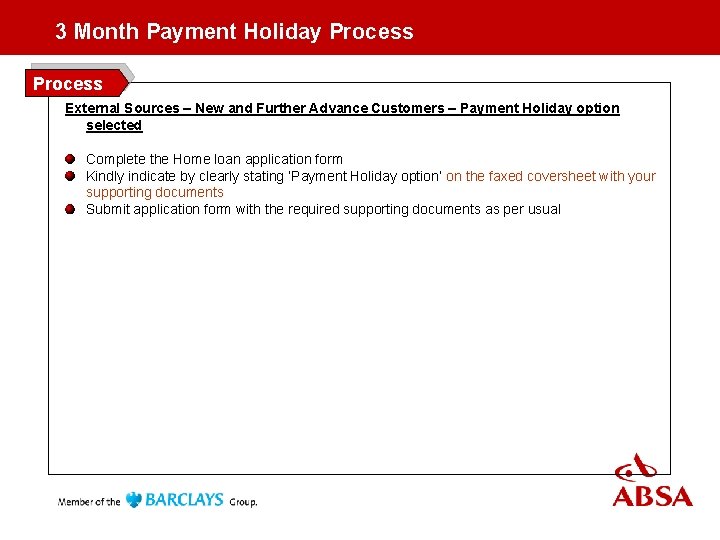 3 Month Payment Holiday Process External Sources – New and Further Advance Customers –