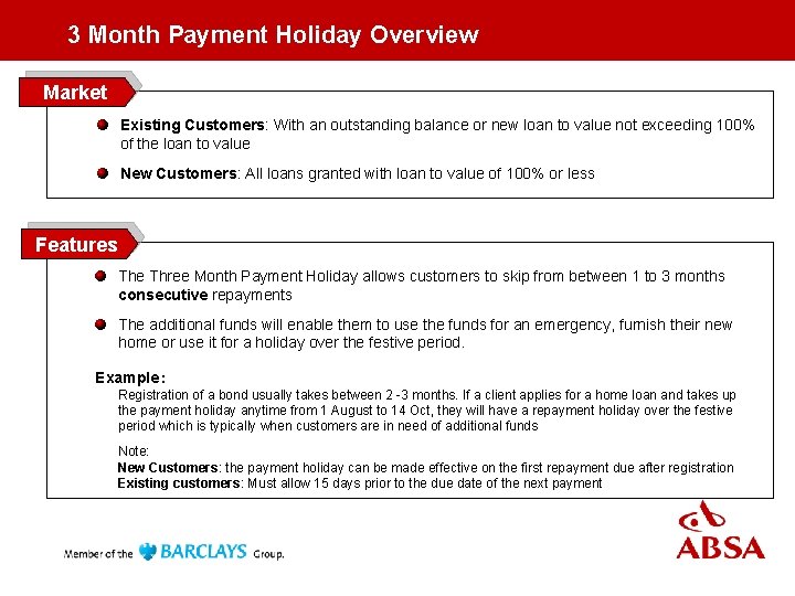 3 Month Payment Holiday Overview Market Existing Customers: With an outstanding balance or new