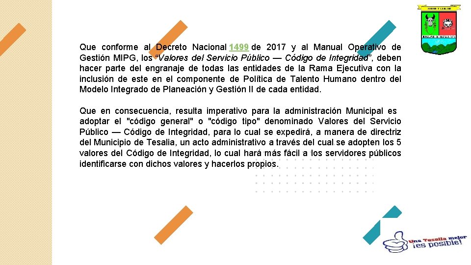 Que conforme al Decreto Nacional 1499 de 2017 y al Manual Operativo de Gestión