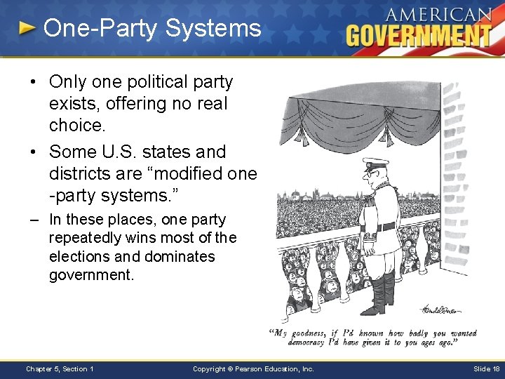 One-Party Systems • Only one political party exists, offering no real choice. • Some
