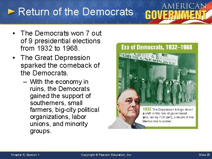 Return of the Democrats • The Democrats won 7 out of 9 presidential elections