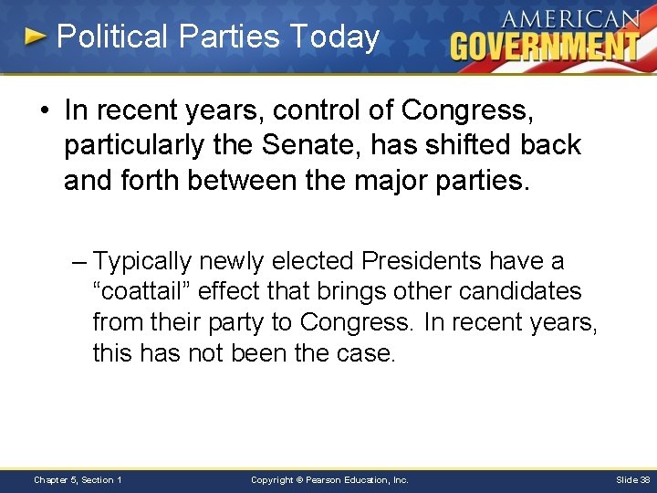 Political Parties Today • In recent years, control of Congress, particularly the Senate, has