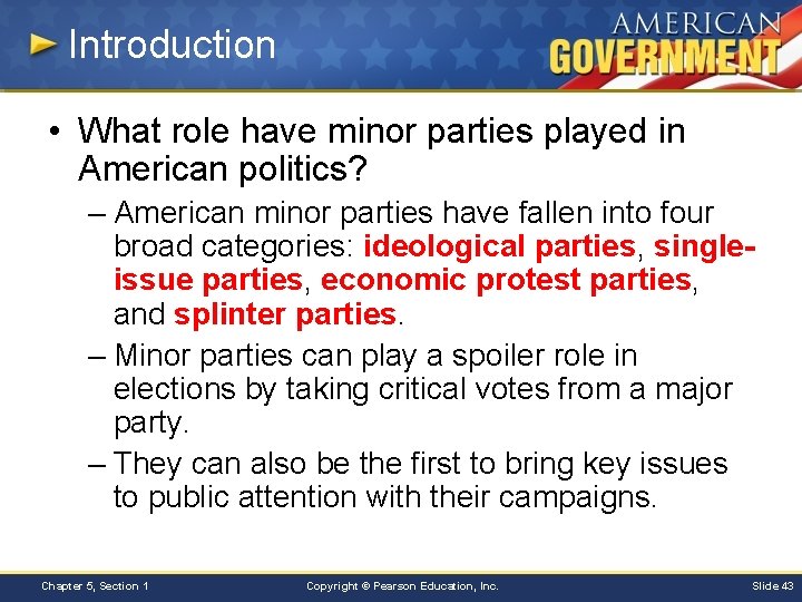 Introduction • What role have minor parties played in American politics? – American minor