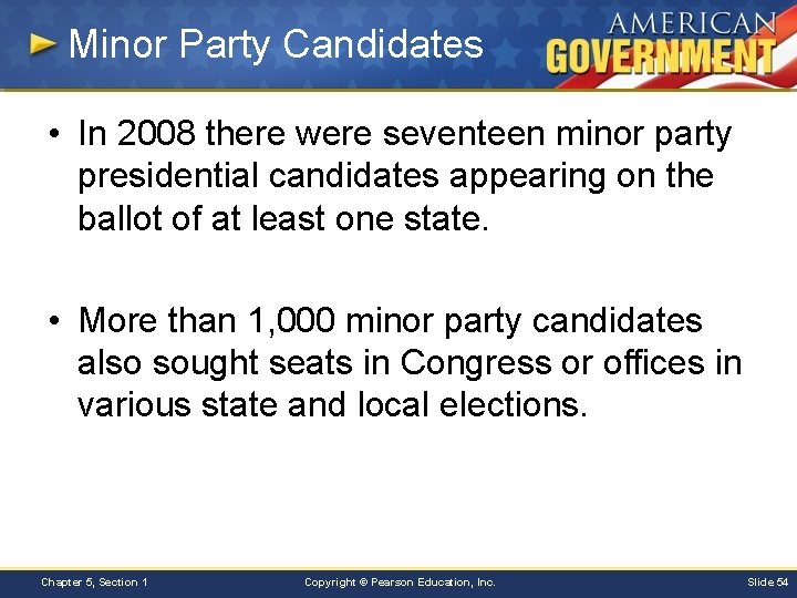 Minor Party Candidates • In 2008 there were seventeen minor party presidential candidates appearing