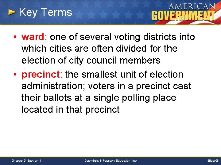Key Terms • ward: one of several voting districts into which cities are often