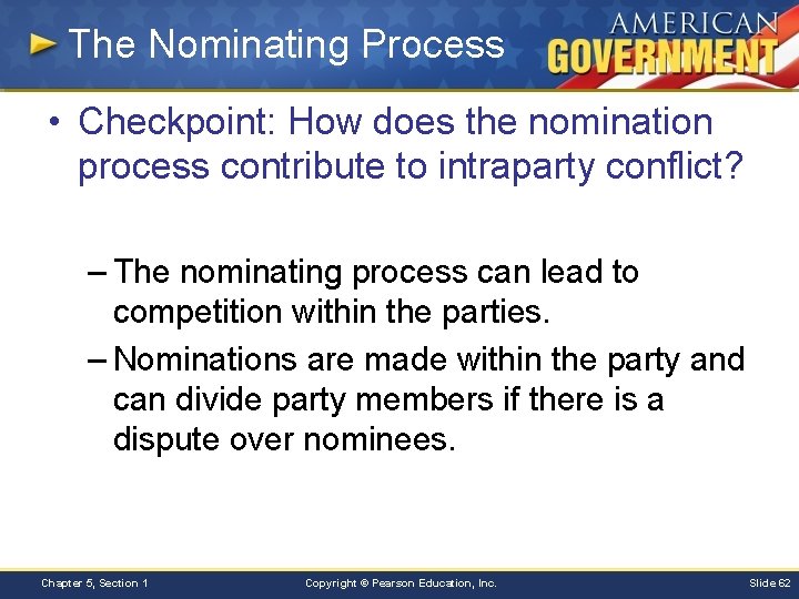 The Nominating Process • Checkpoint: How does the nomination process contribute to intraparty conflict?