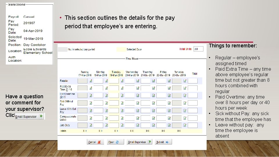  • This section outlines the details for the pay period that employee’s are