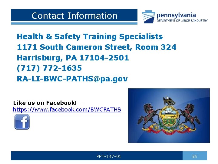 Contact Information Health & Safety Training Specialists 1171 South Cameron Street, Room 324 Harrisburg,