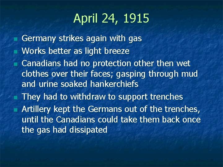 April 24, 1915 n n n Germany strikes again with gas Works better as