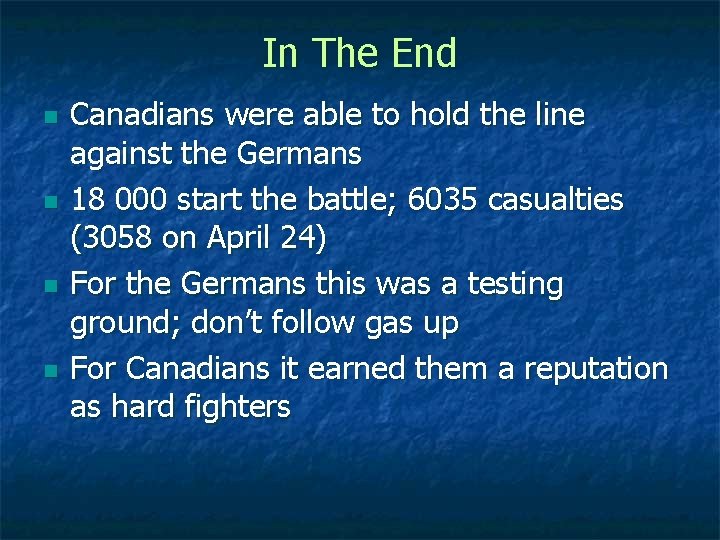 In The End n n Canadians were able to hold the line against the