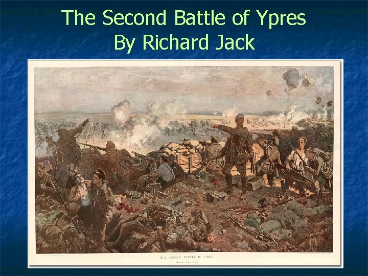 The Second Battle of Ypres By Richard Jack 