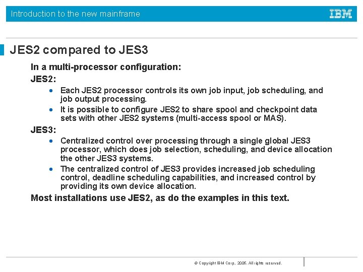 Introduction to the new mainframe JES 2 compared to JES 3 In a multi-processor