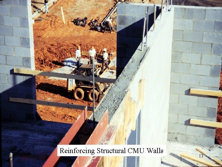 Reinforcing Structural CMU Walls 13 