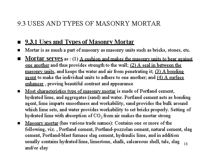 9. 3 USES AND TYPES OF MASONRY MORTAR n 9. 3. 1 Uses and