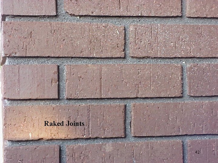 Raked Joints 42 