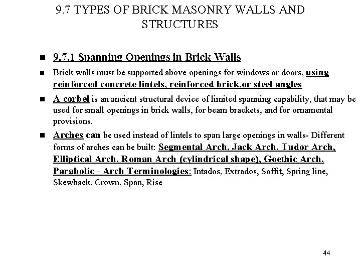 9. 7 TYPES OF BRICK MASONRY WALLS AND STRUCTURES n 9. 7. 1 Spanning
