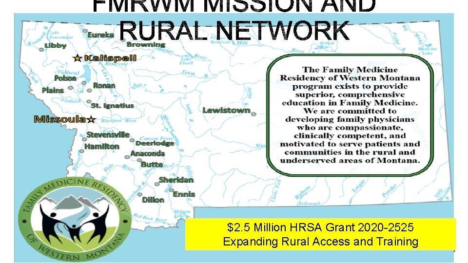 $2. 5 Million HRSA Grant 2020 -2525 Expanding Rural Access and Training 