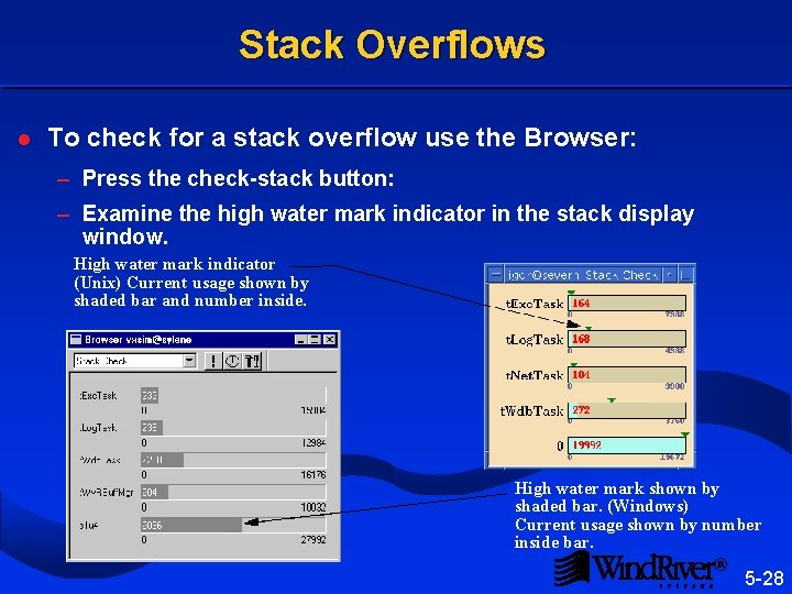 Stack Overflows l To check for a stack overflow use the Browser: – Press