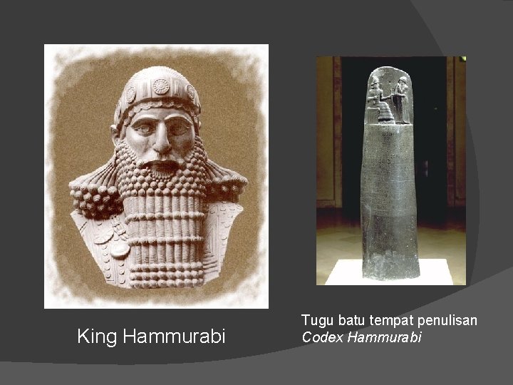 King Hammurabi Tugu batu tempat penulisan Codex Hammurabi 