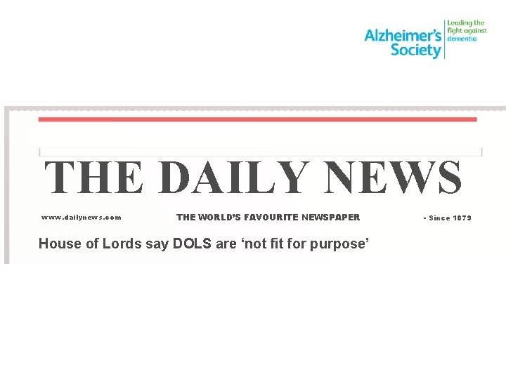 THE DAILY NEWS www. dailynews. com THE WORLD’S FAVOURITE NEWSPAPER House of Lords say