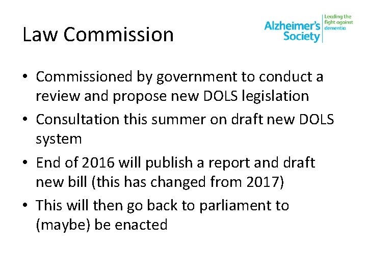 Law Commission • Commissioned by government to conduct a review and propose new DOLS