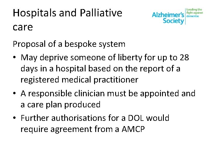 Hospitals and Palliative care Proposal of a bespoke system • May deprive someone of