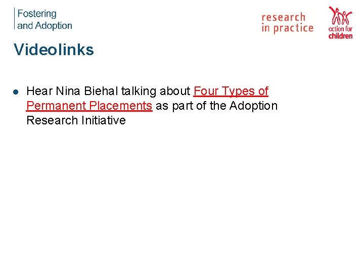 Videolinks l Hear Nina Biehal talking about Four Types of Permanent Placements as part