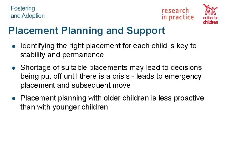 Placement Planning and Support l Identifying the right placement for each child is key