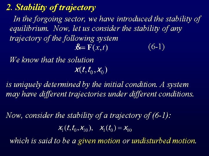 2. Stability of trajectory In the forgoing sector, we have introduced the stability of