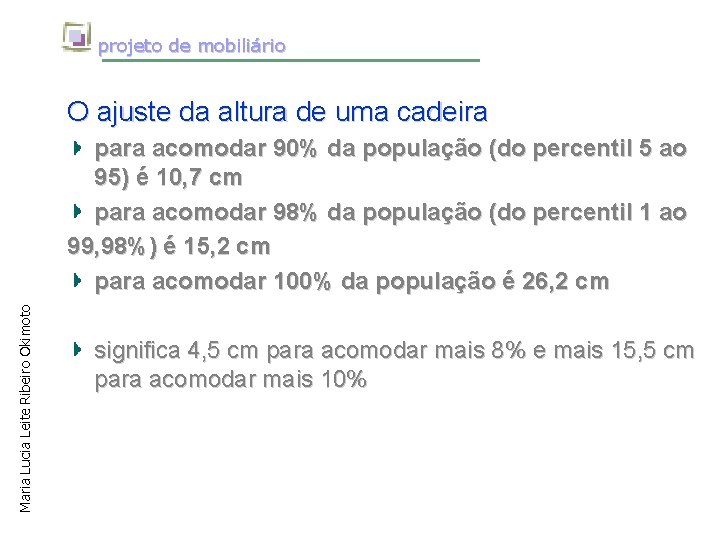 projeto de mobiliário O ajuste da altura de uma cadeira Maria Lucia Leite Ribeiro