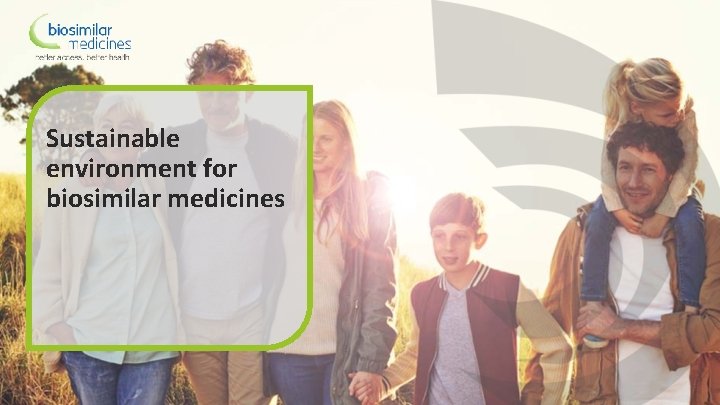 Sustainable environment for biosimilar medicines 