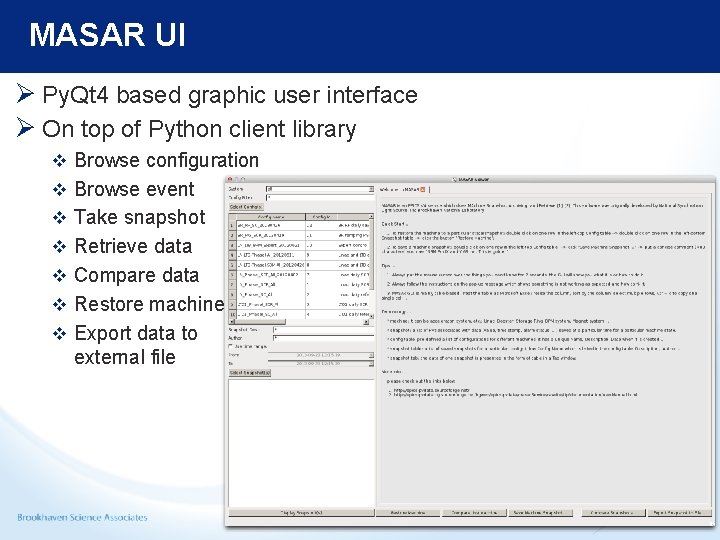 MASAR UI Ø Py. Qt 4 based graphic user interface Ø On top of