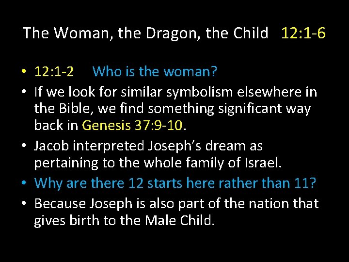 The Woman, the Dragon, the Child 12: 1 -6 • 12: 1 -2 Who