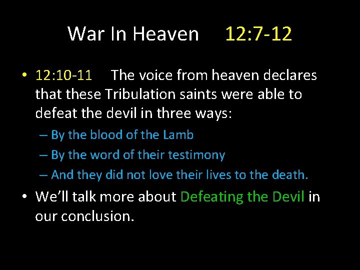 War In Heaven 12: 7 -12 • 12: 10 -11 The voice from heaven