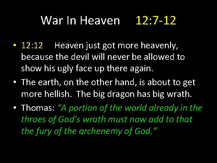 War In Heaven 12: 7 -12 • 12: 12 Heaven just got more heavenly,