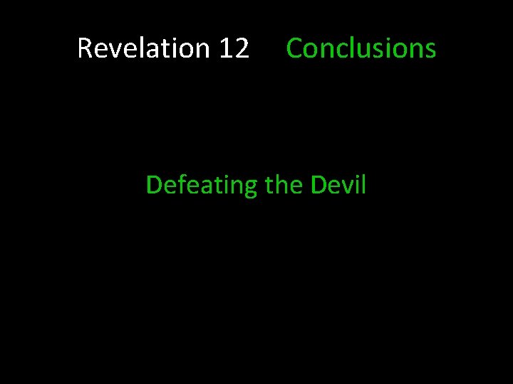 Revelation 12 Conclusions Defeating the Devil 