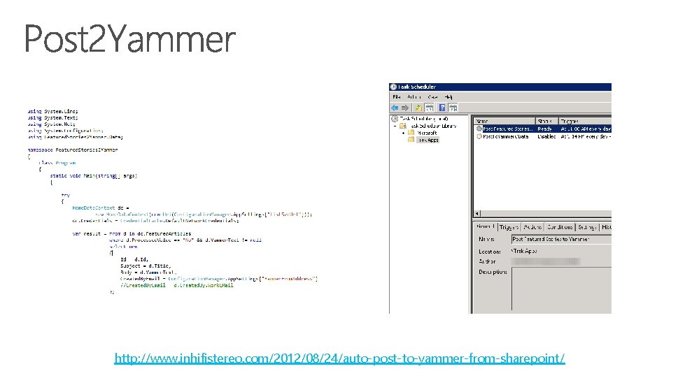 http: //www. inhifistereo. com/2012/08/24/auto-post-to-yammer-from-sharepoint/ 