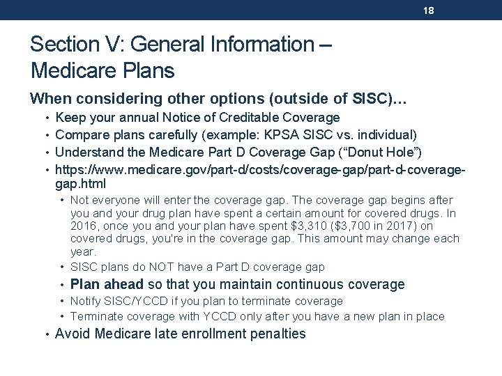 18 Section V: General Information – Medicare Plans When considering other options (outside of