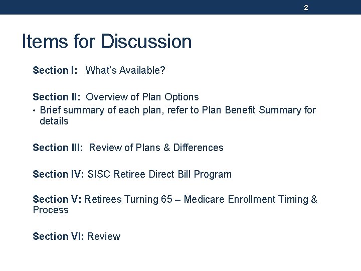 2 Items for Discussion Section I: What’s Available? Section II: Overview of Plan Options