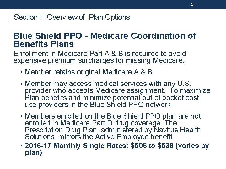 4 Section II: Overview of Plan Options Blue Shield PPO - Medicare Coordination of