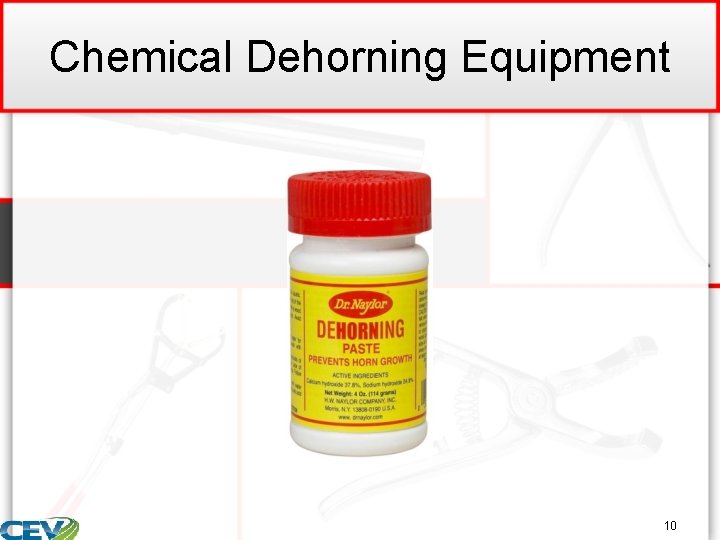 Chemical Dehorning Equipment 10 