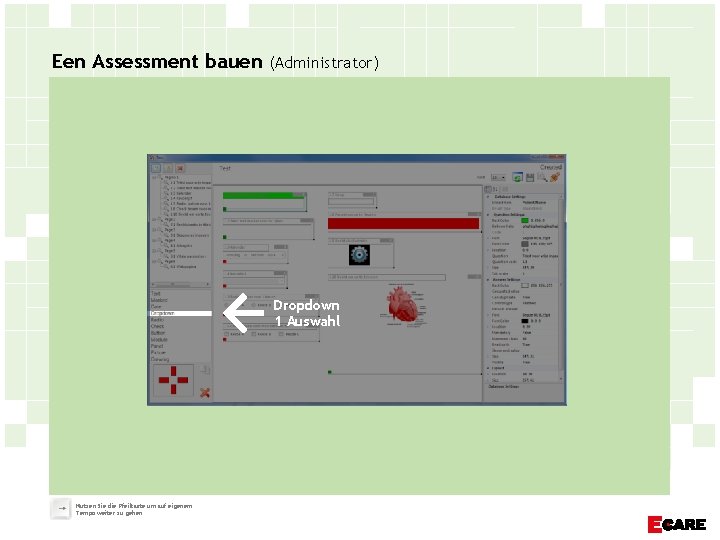 Een Assessment bauen (Administrator) Dropdown 1 Auswahl Nutzen Sie die Pfeiltaste um auf eigenem