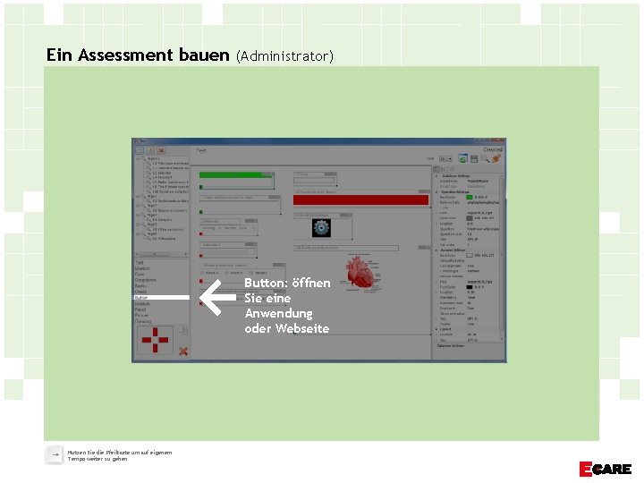 Ein Assessment bauen (Administrator) Button: öffnen Sie eine Anwendung oder Webseite Nutzen Sie die